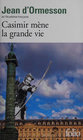 Casimir mène la grande vie, by Jean d'Ormesson
