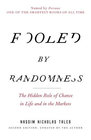Fooled by Randomness: The Hidden Role of Chance in Life and in the Markets (Incerto), by Nassim Nicholas Taleb