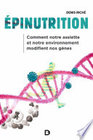 Épinutrition : Comment notre assiette et notre environnement modifient nos gènes (French Edition), by Denis Riche